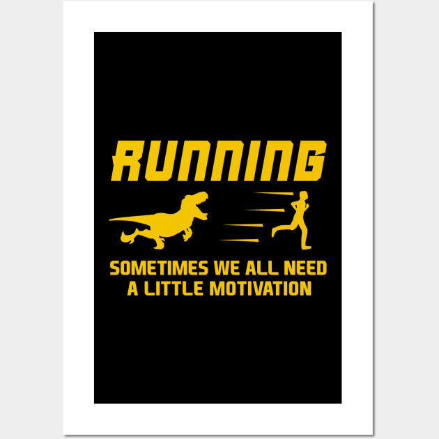 We All Need A Little Motivation Velociraptor Shirt Wall Art by biNutz